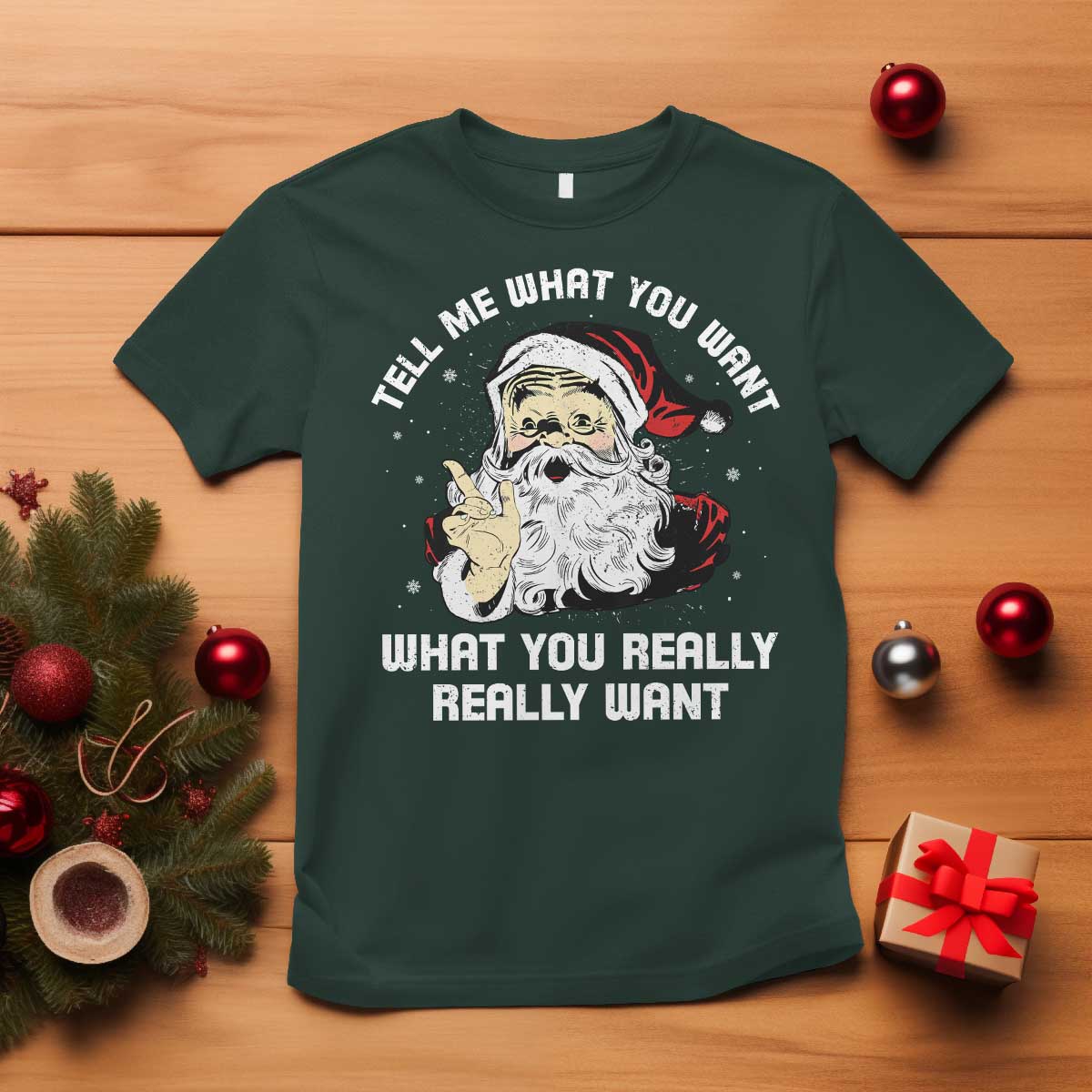 Funny Christmas Santa T Shirt Tell Me What You Want What You Really Really Want - Wonder Print Shop