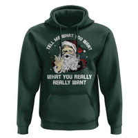 Funny Christmas Santa Hoodie Tell Me What You Want What You Really Really Want