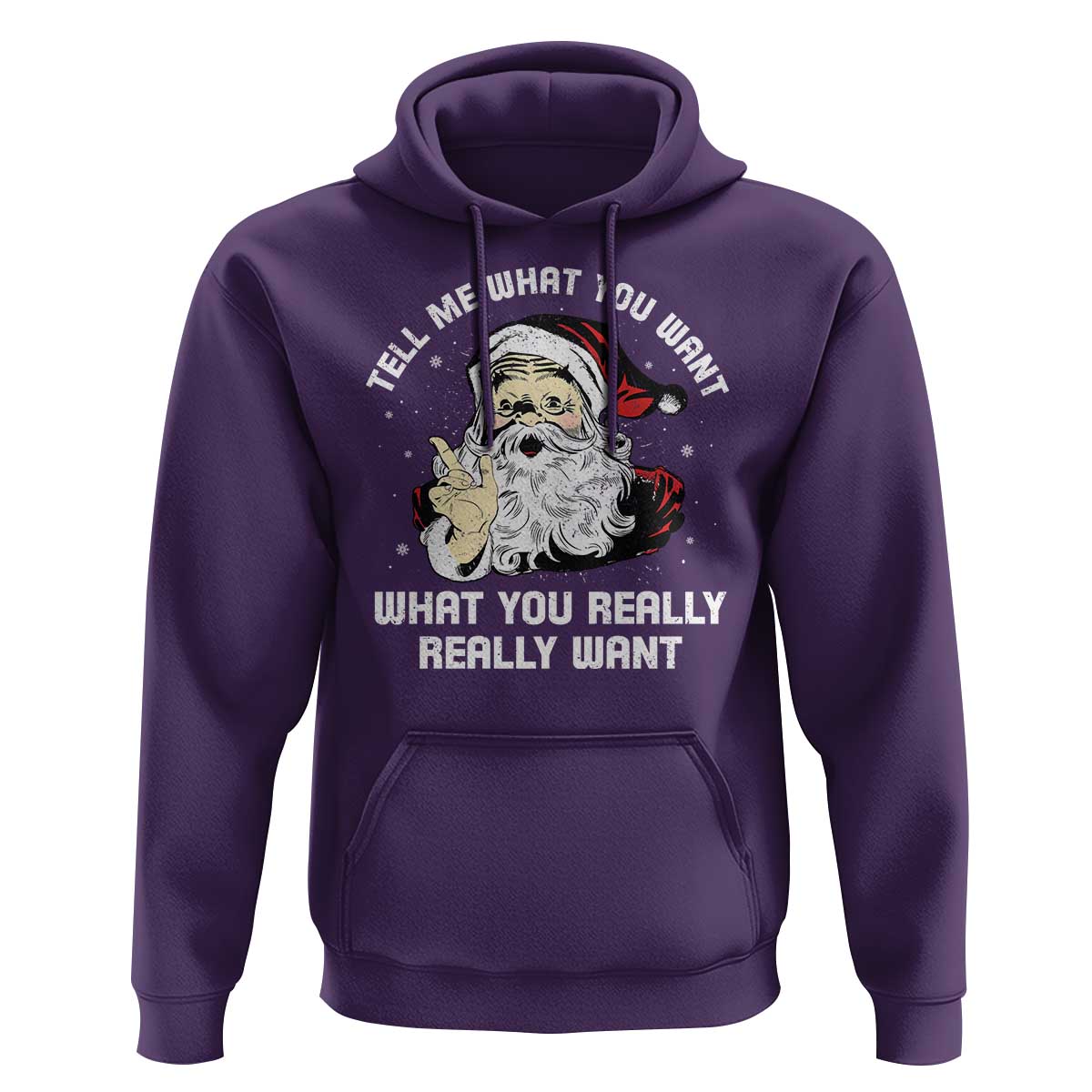 Funny Christmas Santa Hoodie Tell Me What You Want What You Really Really Want