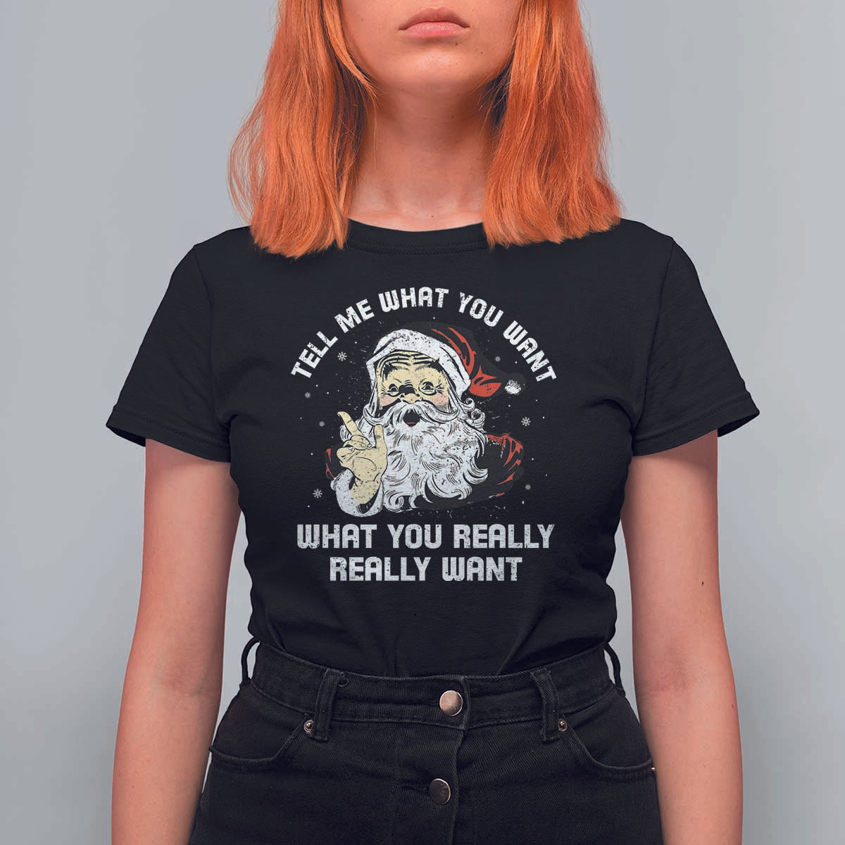 Funny Christmas Santa T Shirt For Women Tell Me What You Want What You Really Really Want - Wonder Print Shop