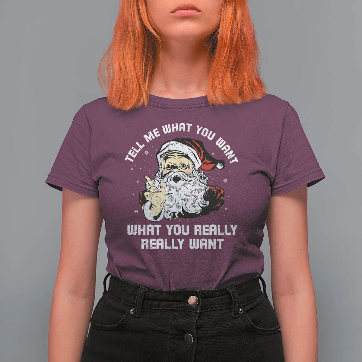 Funny Christmas Santa T Shirt For Women Tell Me What You Want What You Really Really Want - Wonder Print Shop