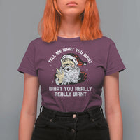 Funny Christmas Santa T Shirt For Women Tell Me What You Want What You Really Really Want - Wonder Print Shop