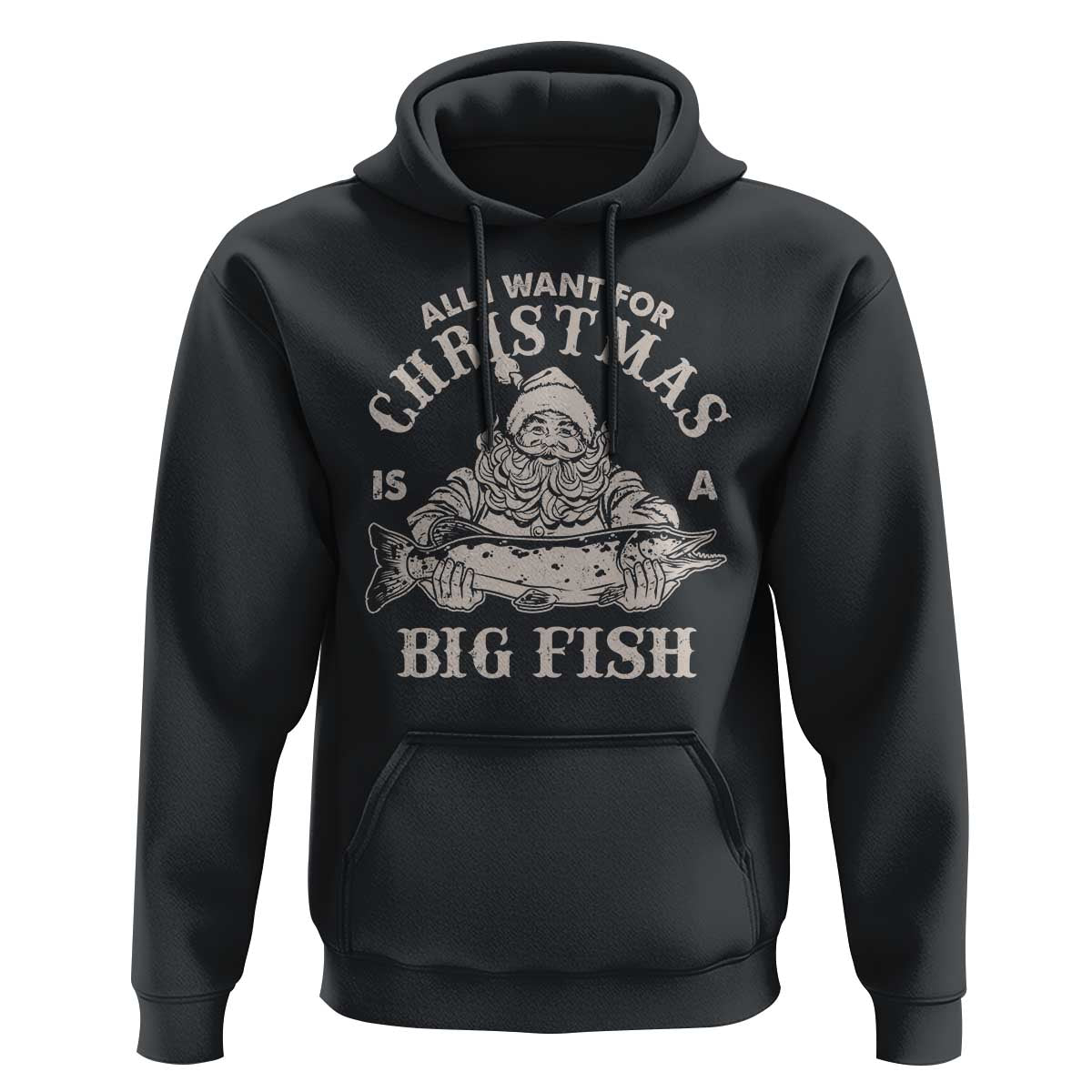 Funny Christmas Fishing Hoodie All I Want For Christmas Is A Big Fish Santa