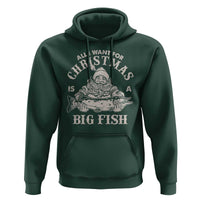 Funny Christmas Fishing Hoodie All I Want For Christmas Is A Big Fish Santa