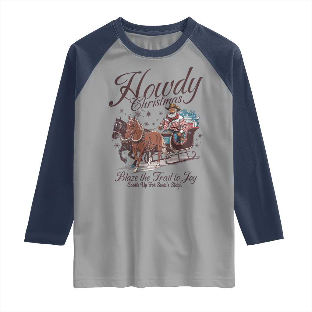 Western Christmas Raglan Shirt Howdy Christmas Blaze The Trail To Joy Cowboy Santa - Wonder Print Shop