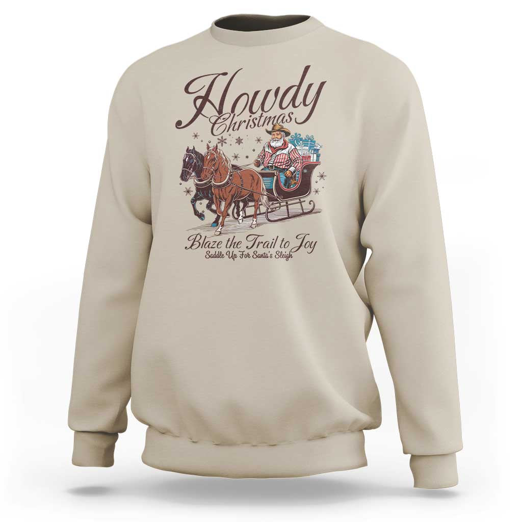 Western Christmas Sweatshirt Howdy Christmas Blaze The Trail To Joy Cowboy Santa - Wonder Print Shop