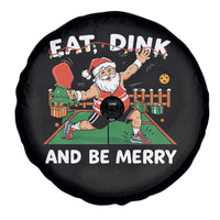 Funny Christmas Pickleball Spare Tire Cover Eat Dink And Be Merry Xmas Santa - Wonder Print Shop