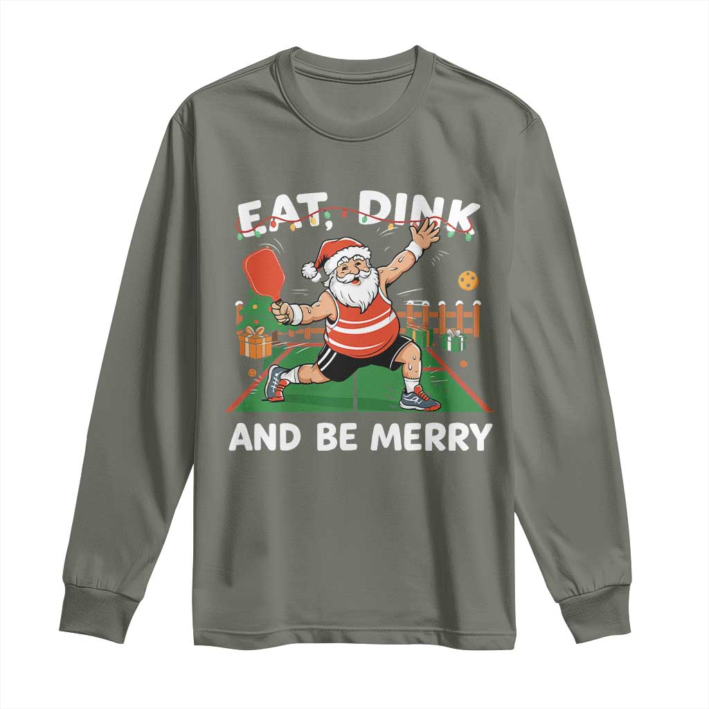 Funny Christmas Pickleball Long Sleeve Shirt Eat Dink And Be Merry Xmas Santa - Wonder Print Shop