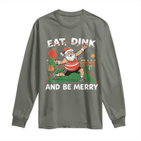 Funny Christmas Pickleball Long Sleeve Shirt Eat Dink And Be Merry Xmas Santa - Wonder Print Shop