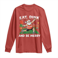 Funny Christmas Pickleball Long Sleeve Shirt Eat Dink And Be Merry Xmas Santa - Wonder Print Shop