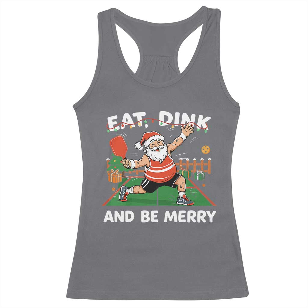 Funny Christmas Pickleball Racerback Tank Top Eat Dink And Be Merry Xmas Santa - Wonder Print Shop