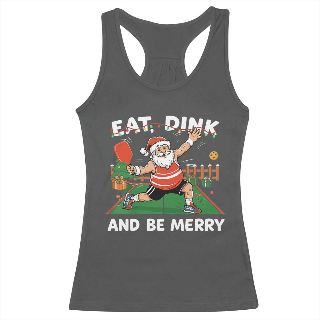 Funny Christmas Pickleball Racerback Tank Top Eat Dink And Be Merry Xmas Santa - Wonder Print Shop