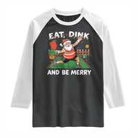 Funny Christmas Pickleball Raglan Shirt Eat Dink And Be Merry Xmas Santa - Wonder Print Shop