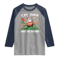 Funny Christmas Pickleball Raglan Shirt Eat Dink And Be Merry Xmas Santa - Wonder Print Shop
