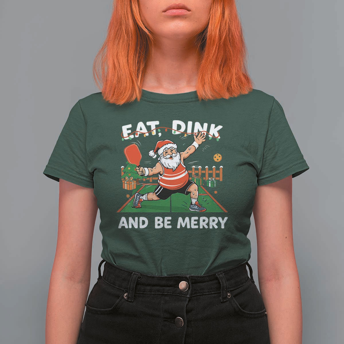 Funny Christmas Pickleball T Shirt For Women Eat Dink And Be Merry Xmas Santa - Wonder Print Shop