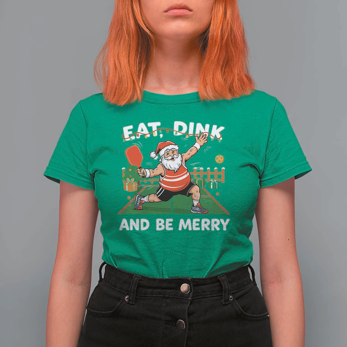 Funny Christmas Pickleball T Shirt For Women Eat Dink And Be Merry Xmas Santa - Wonder Print Shop