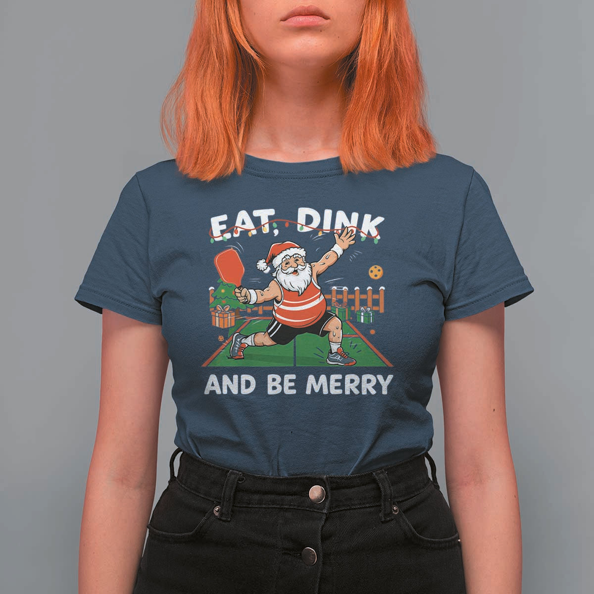 Funny Christmas Pickleball T Shirt For Women Eat Dink And Be Merry Xmas Santa - Wonder Print Shop