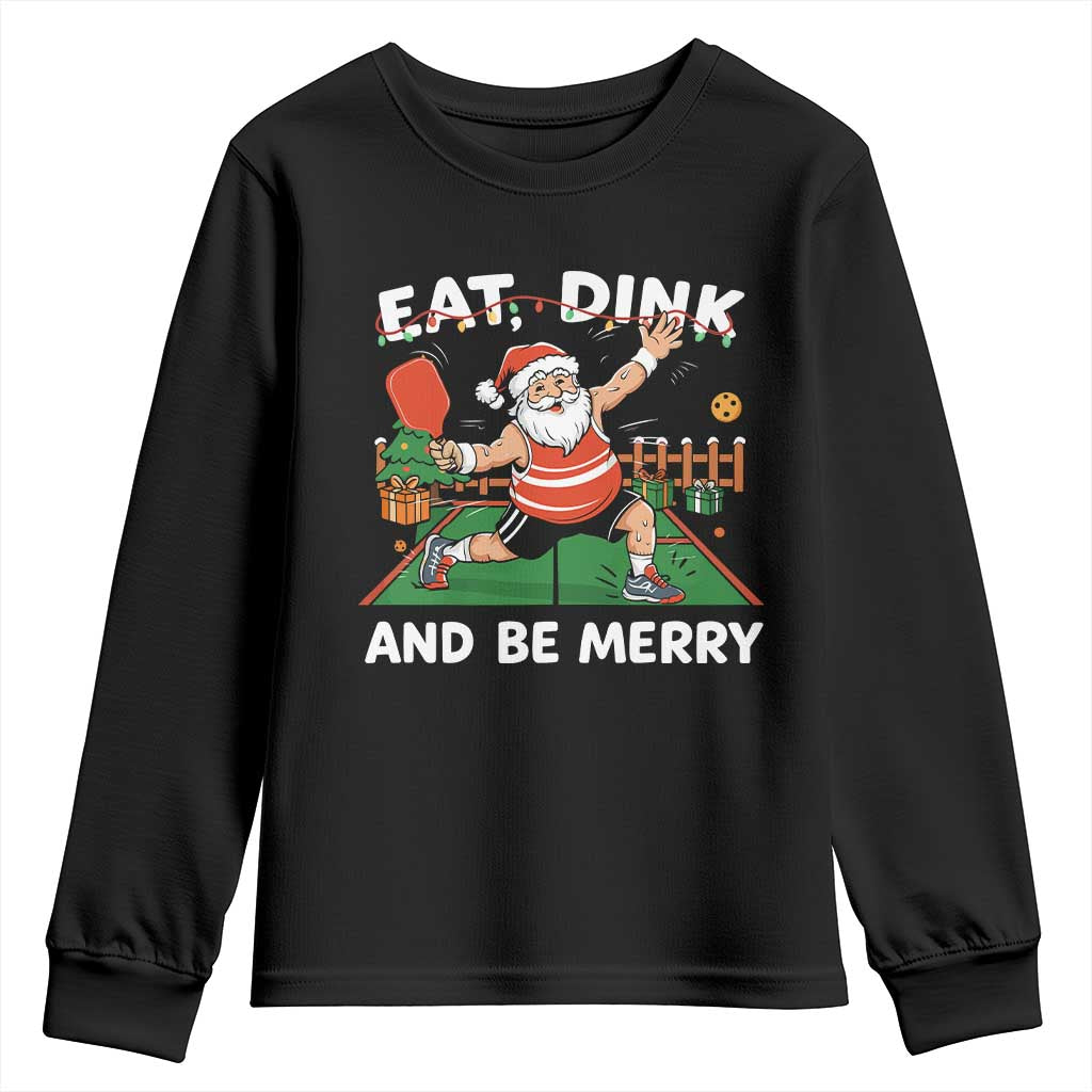 Funny Christmas Pickleball Youth Sweatshirt Eat Dink And Be Merry Xmas Santa - Wonder Print Shop
