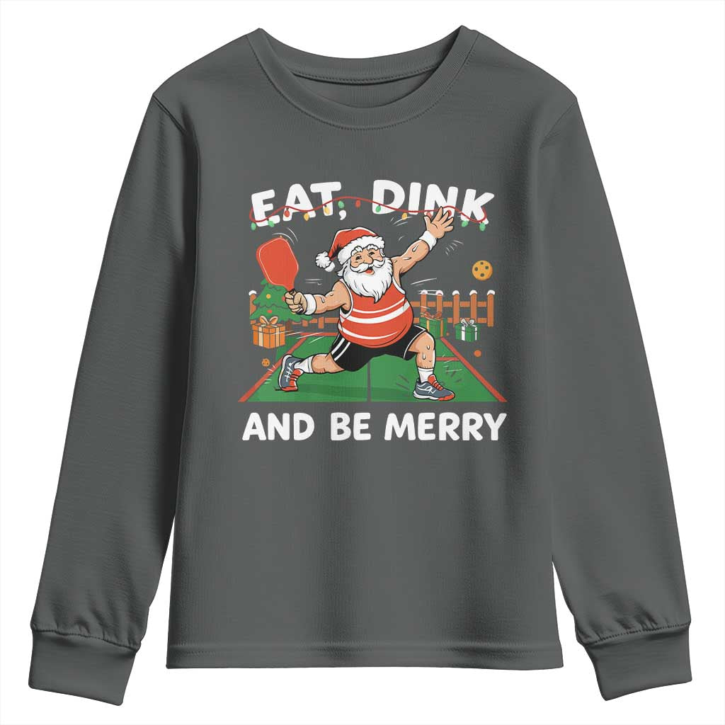 Funny Christmas Pickleball Youth Sweatshirt Eat Dink And Be Merry Xmas Santa - Wonder Print Shop