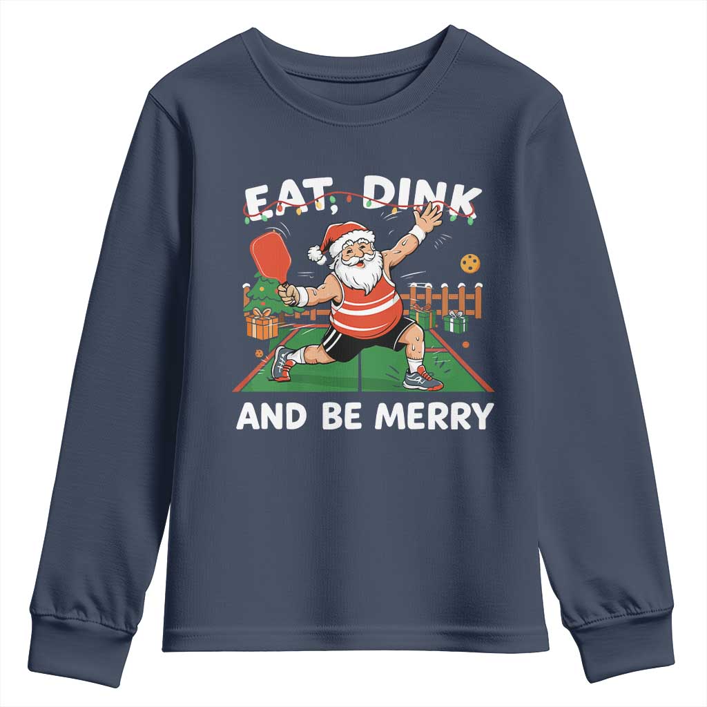 Funny Christmas Pickleball Youth Sweatshirt Eat Dink And Be Merry Xmas Santa - Wonder Print Shop