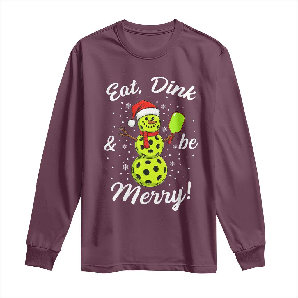 Funny Christmas Pickleball Long Sleeve Shirt Eat Dink And Be Merry Snowman - Wonder Print Shop