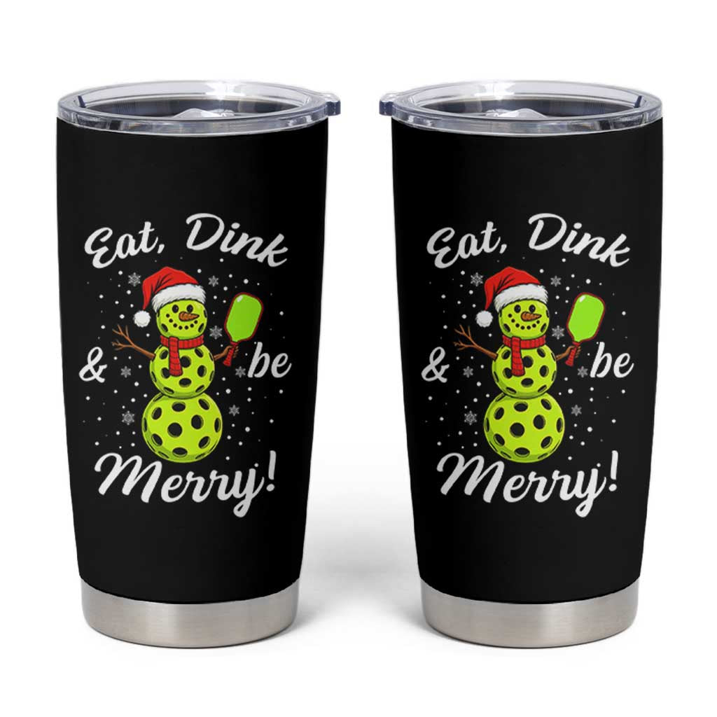 Funny Christmas Pickleball Tumbler Cup Eat Dink And Be Merry Snowman - Wonder Print Shop