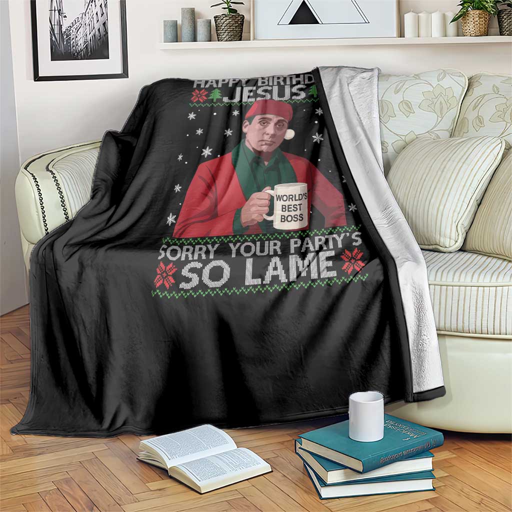 Funny Christmas Office Movie Throw Blanket Well Happy Birthday Jesus Sorry Your Party Is So Lame - Wonder Print Shop