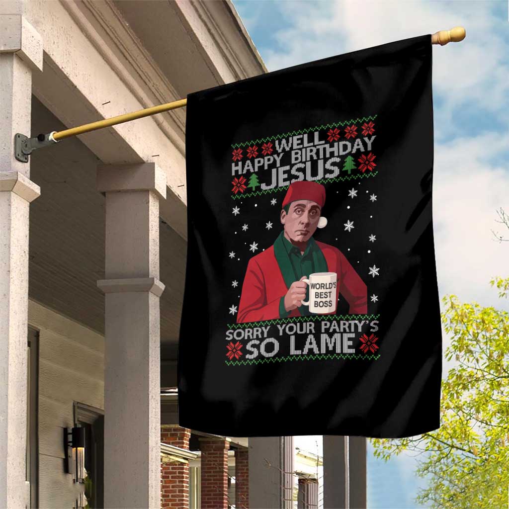 Funny Christmas Office Movie Garden Flag Well Happy Birthday Jesus Sorry Your Party Is So Lame - Wonder Print Shop