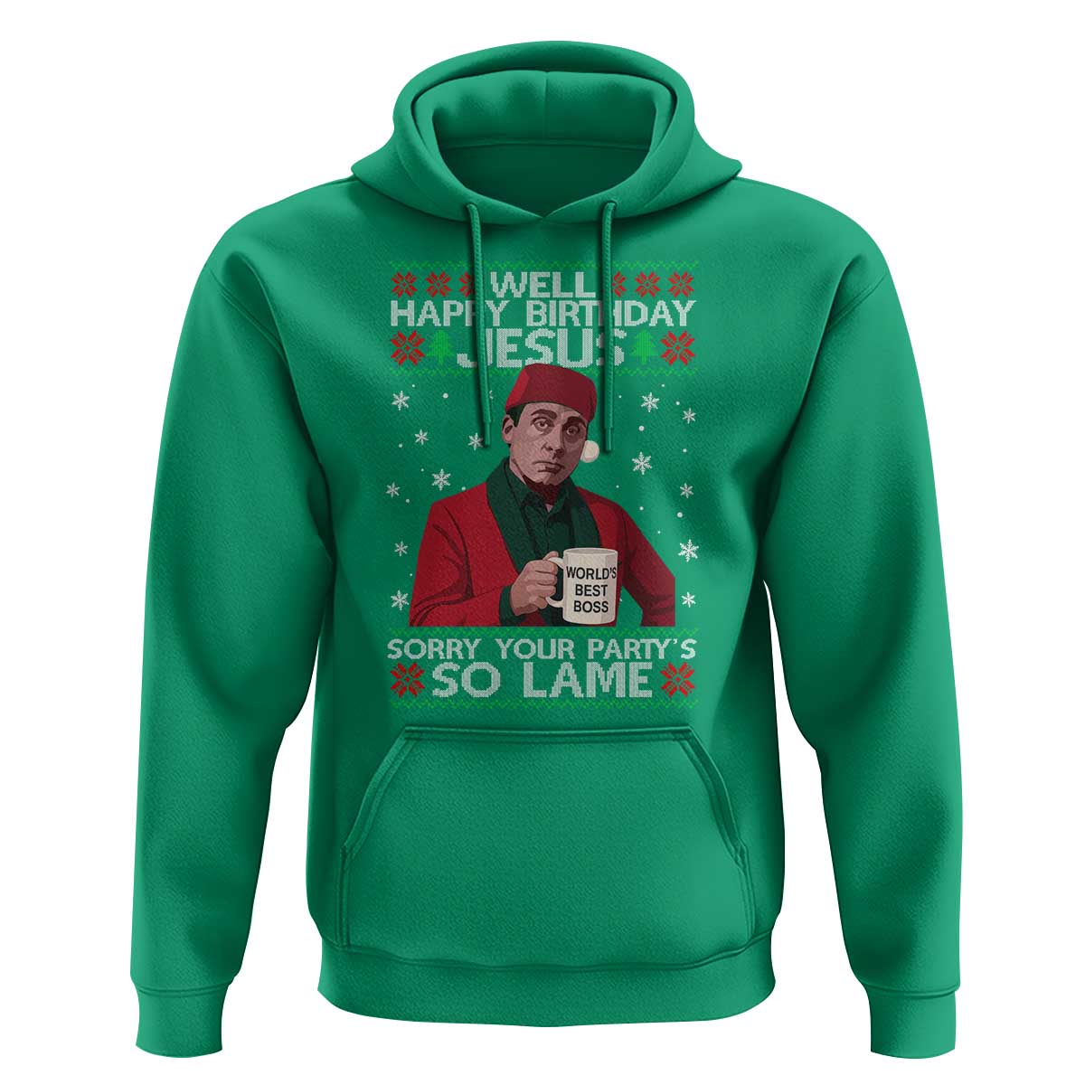 Funny Christmas The Office Movie Hoodie Well Happy Birthday Jesus Sorry Your Party Is So Lame - Wonder Print Shop