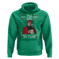 Funny Christmas The Office Movie Hoodie Well Happy Birthday Jesus Sorry Your Party Is So Lame - Wonder Print Shop