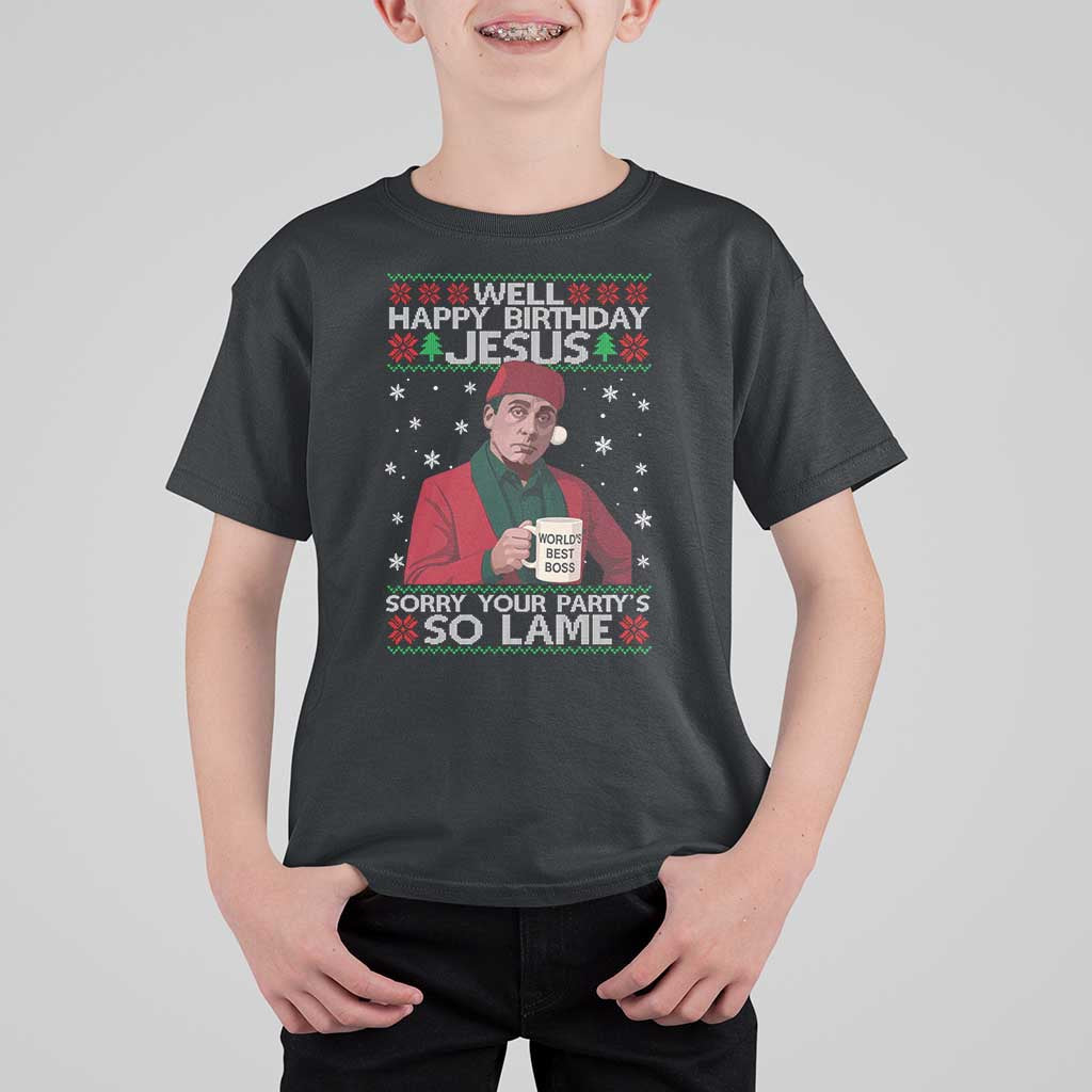 Funny Christmas The Office Movie T Shirt For Kid Well Happy Birthday Jesus Sorry Your Party Is So Lame - Wonder Print Shop