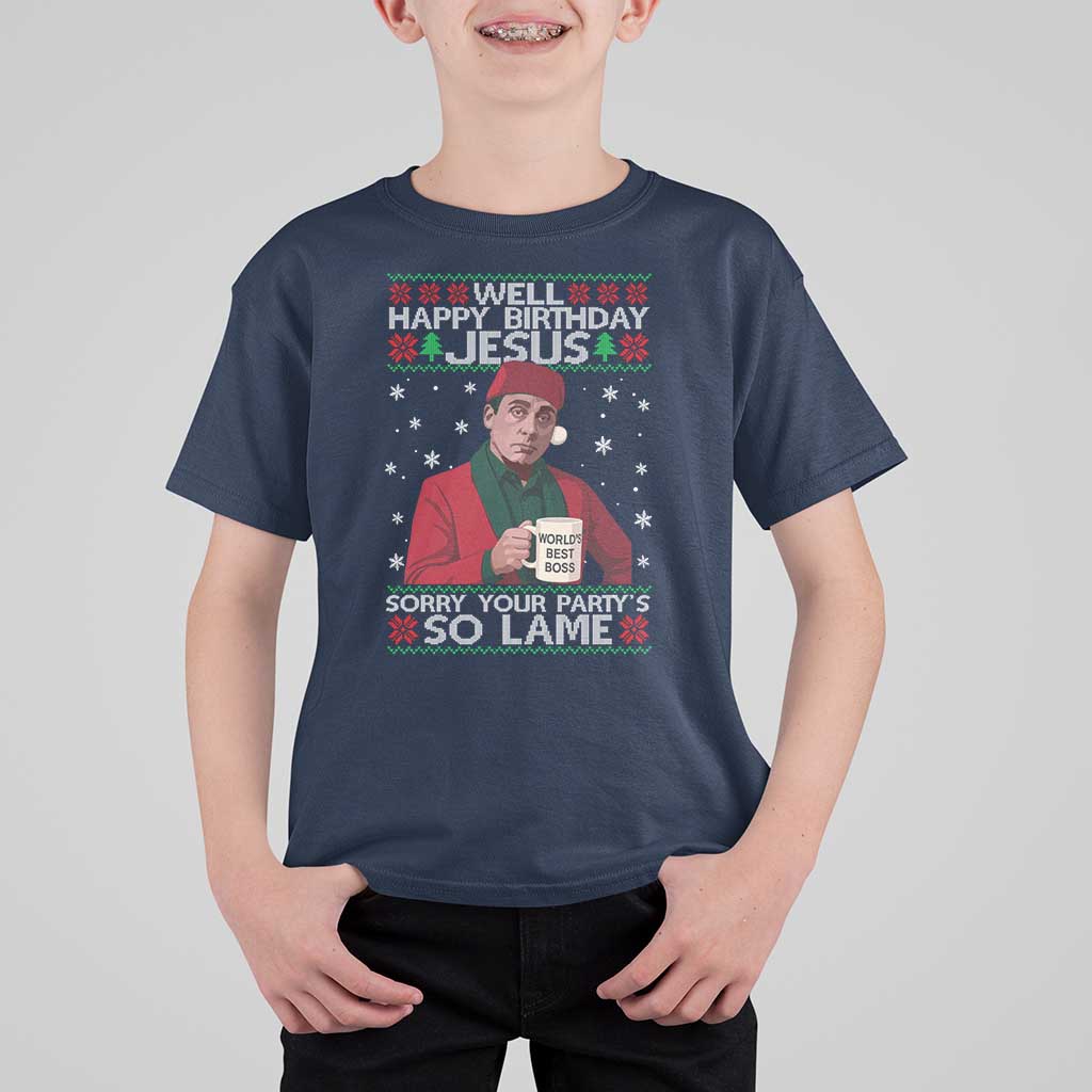 Funny Christmas The Office Movie T Shirt For Kid Well Happy Birthday Jesus Sorry Your Party Is So Lame - Wonder Print Shop