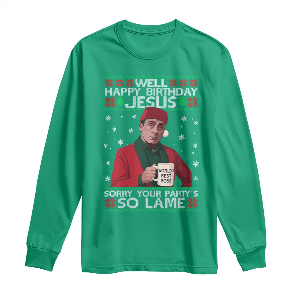 Funny Christmas The Office Movie Long Sleeve Shirt Well Happy Birthday Jesus Sorry Your Party Is So Lame - Wonder Print Shop