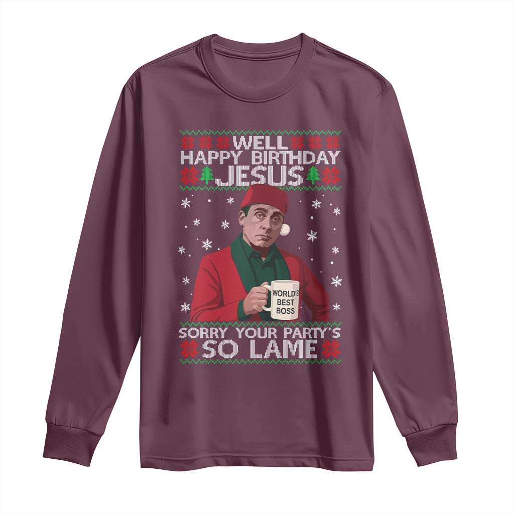 Funny Christmas The Office Movie Long Sleeve Shirt Well Happy Birthday Jesus Sorry Your Party Is So Lame - Wonder Print Shop