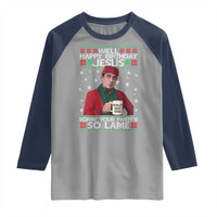 Funny Christmas The Office Movie Raglan Shirt Well Happy Birthday Jesus Sorry Your Party Is So Lame - Wonder Print Shop