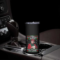 Funny Christmas Office Movie Skinny Tumbler Well Happy Birthday Jesus Sorry Your Party Is So Lame - Wonder Print Shop