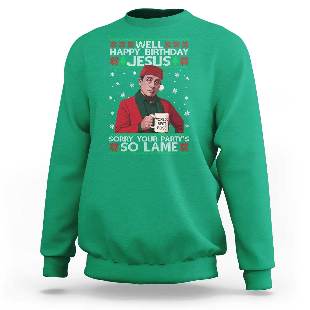 Funny Christmas The Office Movie Sweatshirt Well Happy Birthday Jesus Sorry Your Party Is So Lame - Wonder Print Shop