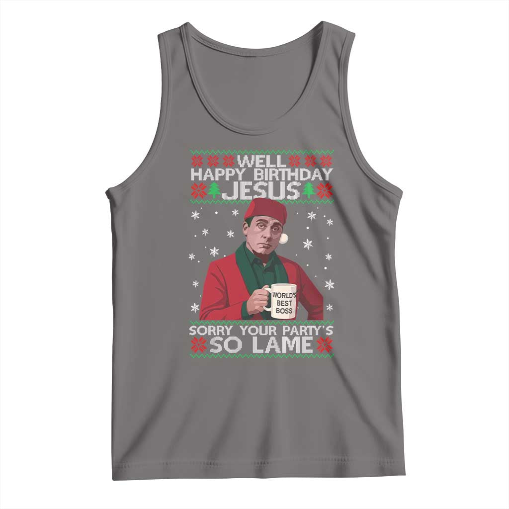 Funny Christmas The Office Movie Tank Top Well Happy Birthday Jesus Sorry Your Party Is So Lame - Wonder Print Shop