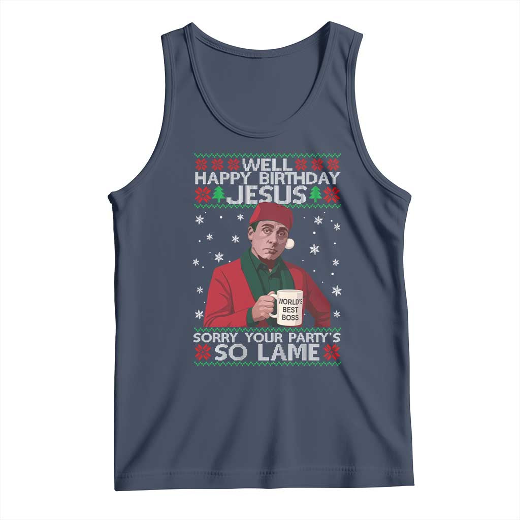 Funny Christmas The Office Movie Tank Top Well Happy Birthday Jesus Sorry Your Party Is So Lame - Wonder Print Shop