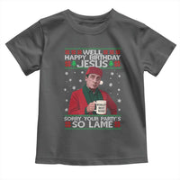 Funny Christmas The Office Movie Toddler T Shirt Well Happy Birthday Jesus Sorry Your Party Is So Lame - Wonder Print Shop