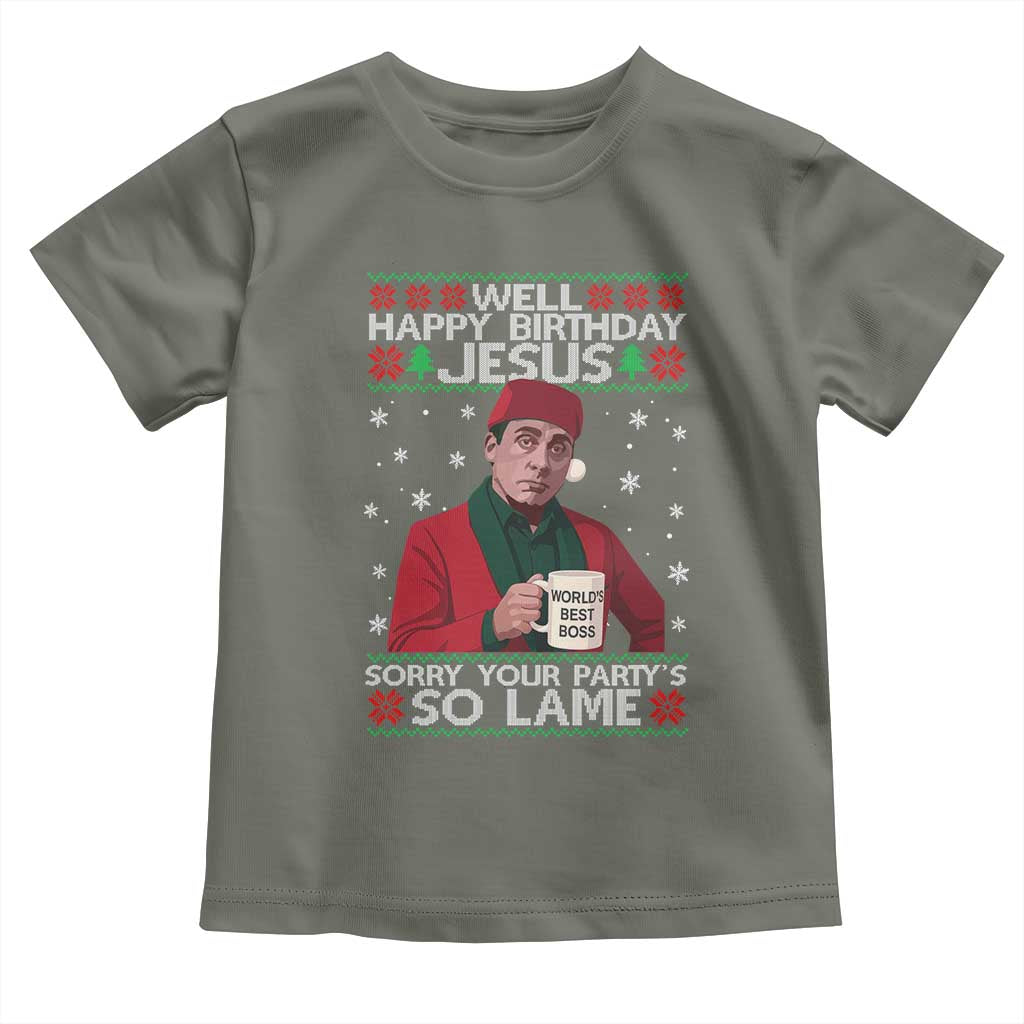 Funny Christmas The Office Movie Toddler T Shirt Well Happy Birthday Jesus Sorry Your Party Is So Lame - Wonder Print Shop