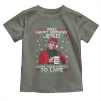 Funny Christmas The Office Movie Toddler T Shirt Well Happy Birthday Jesus Sorry Your Party Is So Lame - Wonder Print Shop