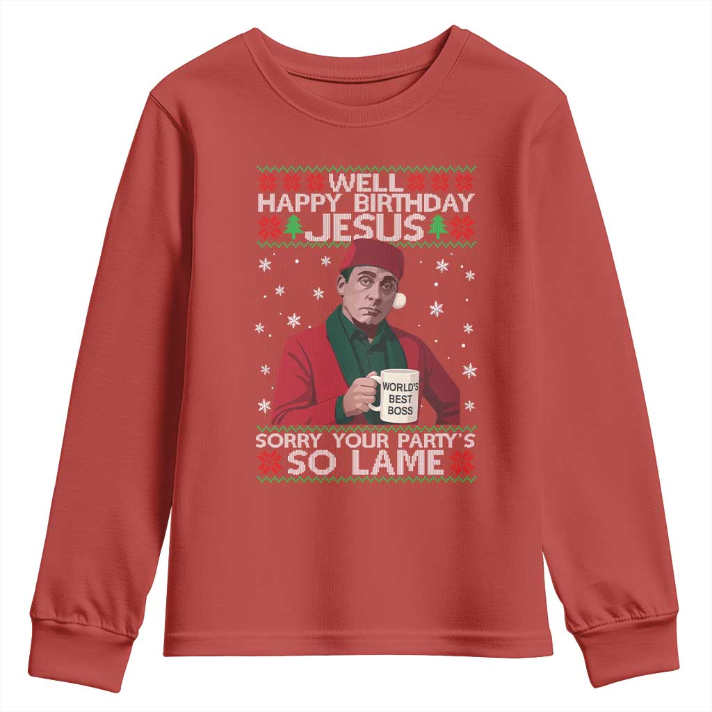 Funny Christmas The Office Movie Youth Sweatshirt Well Happy Birthday Jesus Sorry Your Party Is So Lame - Wonder Print Shop