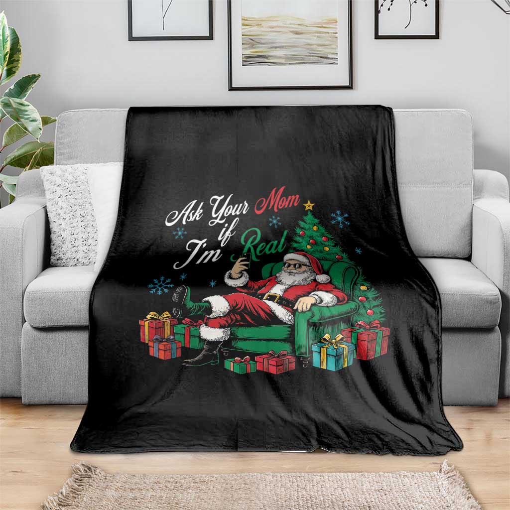 Funny Santa Ask Your Mom If I Am Real Throw Blanket Funny Dirty Xmas Inappropriate Adult Humor - Wonder Print Shop