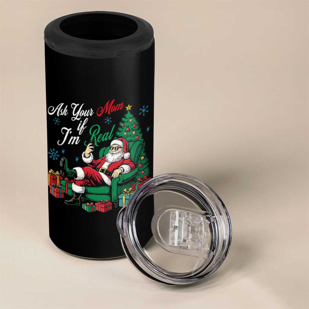 Funny Santa Ask Your Mom If I Am Real 4 in 1 Can Cooler Tumbler Funny Dirty Xmas Inappropriate Adult Humor - Wonder Print Shop