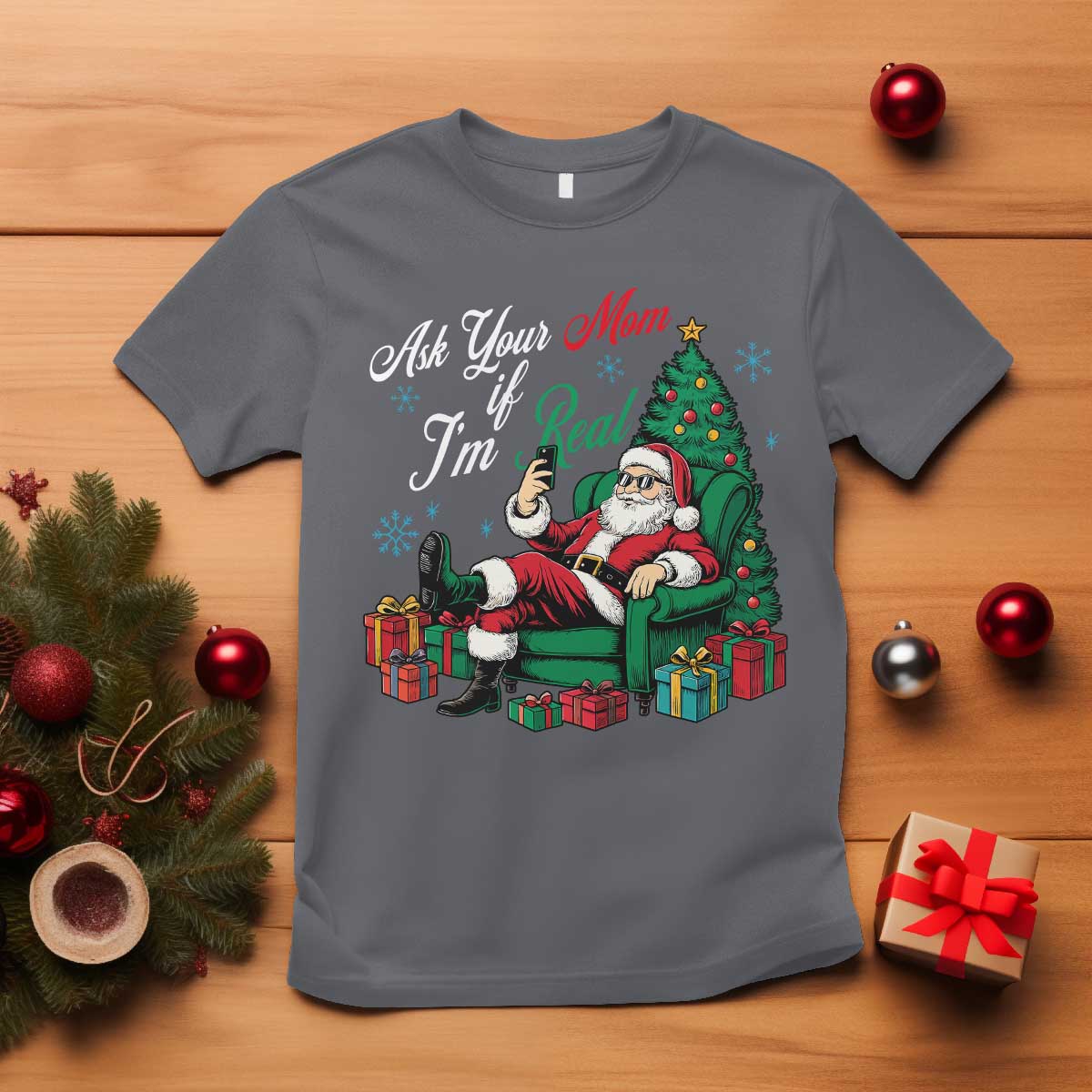 Funny Santa Ask Your Mom If I Am Real T Shirt Funny Dirty Xmas Inappropriate Adult Humor - Wonder Print Shop