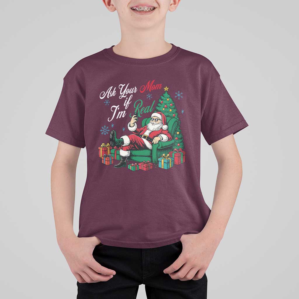 Funny Santa Ask Your Mom If I Am Real T Shirt For Kid Funny Dirty Xmas Inappropriate Adult Humor - Wonder Print Shop