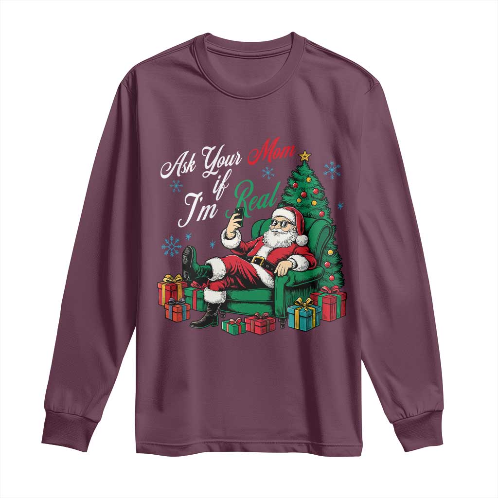 Funny Santa Ask Your Mom If I Am Real Long Sleeve Shirt Funny Dirty Xmas Inappropriate Adult Humor - Wonder Print Shop