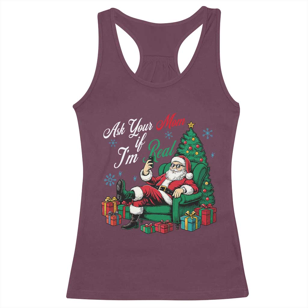 Funny Santa Ask Your Mom If I Am Real Racerback Tank Top Funny Dirty Xmas Inappropriate Adult Humor - Wonder Print Shop