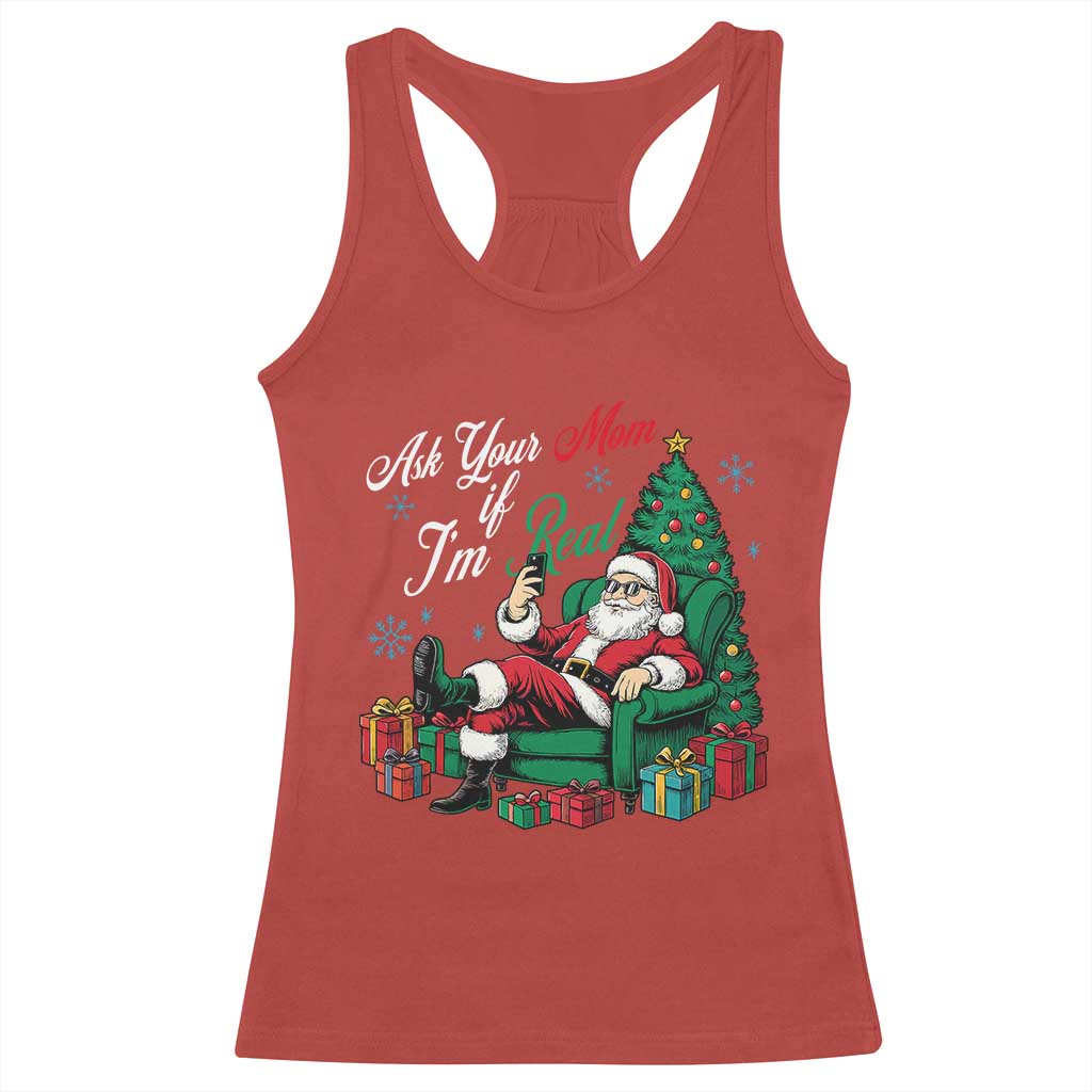 Funny Santa Ask Your Mom If I Am Real Racerback Tank Top Funny Dirty Xmas Inappropriate Adult Humor - Wonder Print Shop